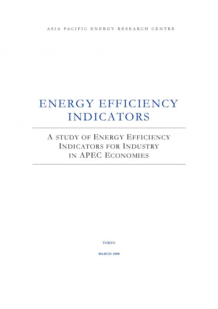 Energy Efficiency Indicators: A Study of Energy Efficiency Indicators in APEC Economies (2000)